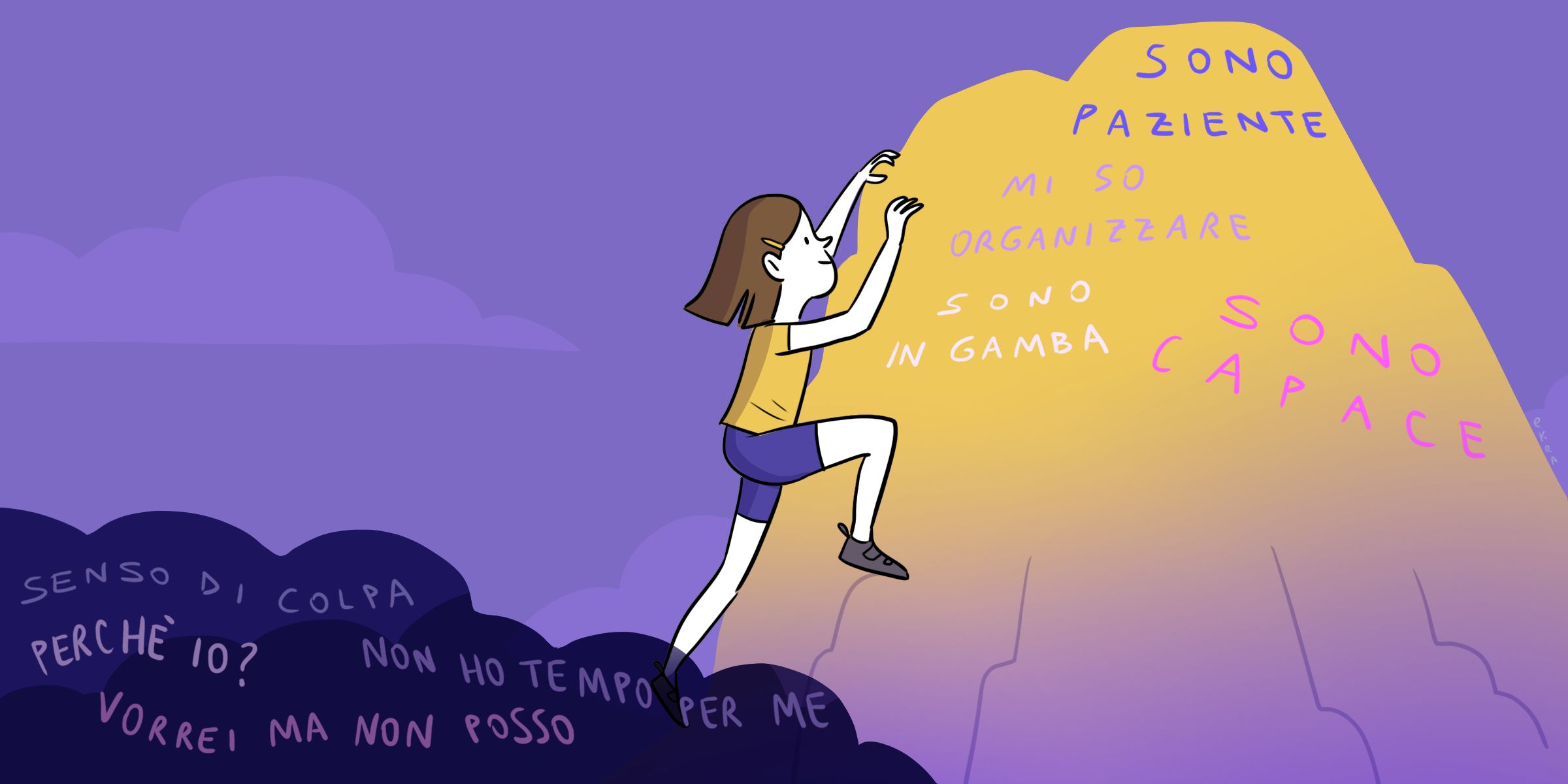 Una ragazza si arrampica su una montagna gialla con le scritte «Sono paziente», «Mi so organizzare», «Sono in gamba» e «Sono capace». Sotto di lei restano nuvole scure con i pensieri «Senso di colpa», «Perché io?», «Non ho tempo per me» e «Vorrei ma non posso».
